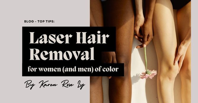 Top tips for Laser Hair Removal on Dark Skin image