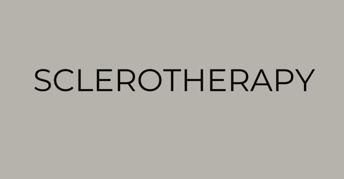 Sclerotherapy